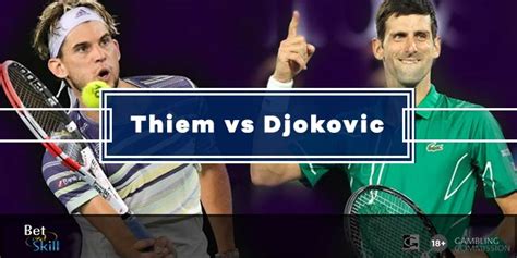 djokovic vs thiem betting tips